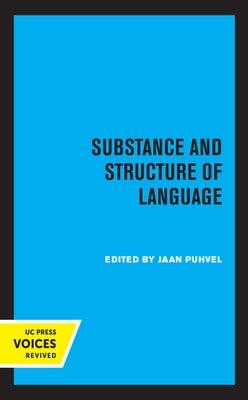 Substance and Structure of Language by Puhvel, Jaan