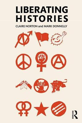 Liberating Histories by Norton, Claire