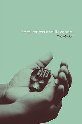 Forgiveness and Revenge by Govier, Trudy