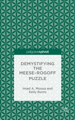Demystifying the Meese-Rogoff Puzzle by Moosa, I.