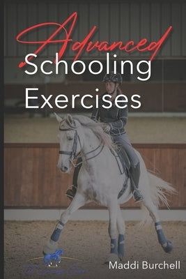 The Dressage Coach - Advanced Schooling Exercises by Burchell, Maddi