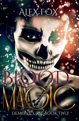 Blood Magic by Fox, Alex