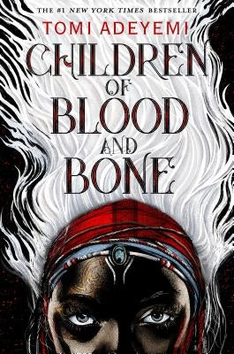 Children of Blood and Bone: The Orisha Legacy by Adeyemi, Tomi