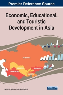 Economic, Educational, and Touristic Development in Asia by Christiansen, Bryan
