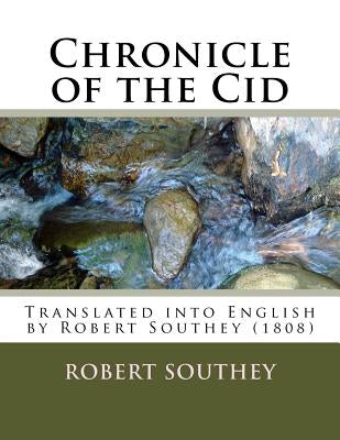 Chronicle of the Cid: Translated into English by Robert Southey (1808) by Marichal Catalan, Juan Pablo