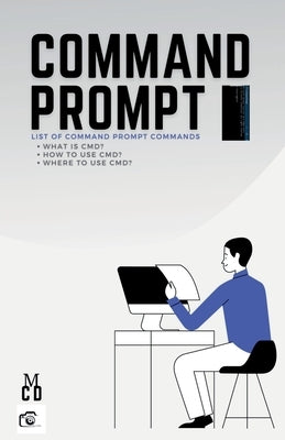 Command Prompt: List of Command Prompt Commands by Das, Kabir