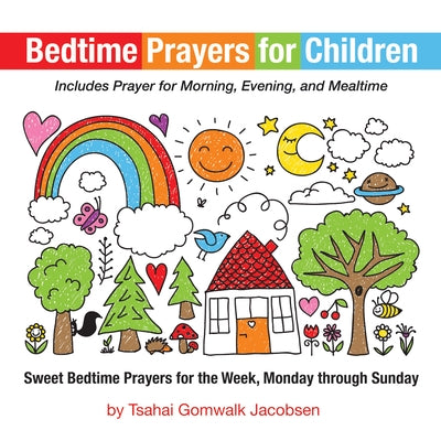 Bedtime Prayers for Children: Sweet Bedtime Prayers for the Week, Monday through Sunday by Gomwalk Jacobsen, Tsahai