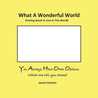 What A Wonderful World by Fletcher, Janine Claire