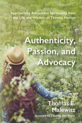 Authenticity, Passion, and Advocacy by Malewitz, Thomas E.