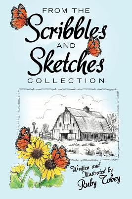 From the Scribbles and Sketches Collection by Tobey, Written And Illustrated Ruby