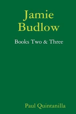 Jamie Budlow - Books Two & Three by Quintanilla, Paul