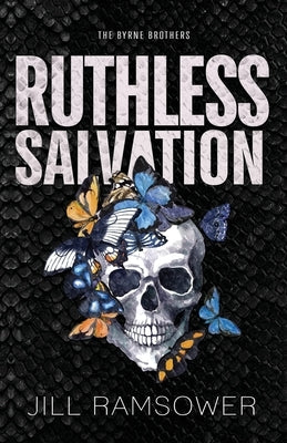 Ruthless Salvation: Special Print Edition by Ramsower, Jill
