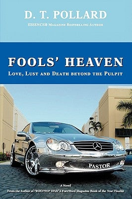 Fools' Heaven: Love, Lust and Death Beyond the Pulpit by Pollard, D. T.