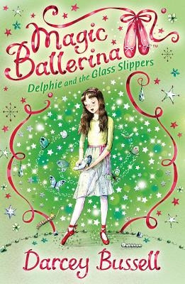 Delphie and the Glass Slippers by Bussell, Darcey