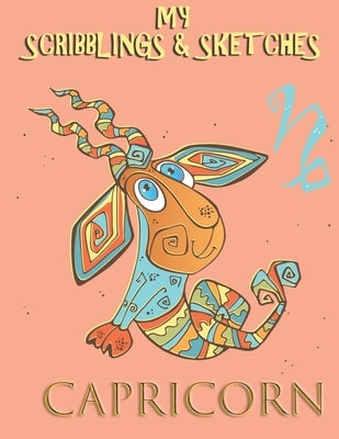 My Scribblings & Sketches: Capricorn by Malone, B. J.