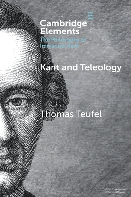 Kant and Teleology by Teufel, Thomas