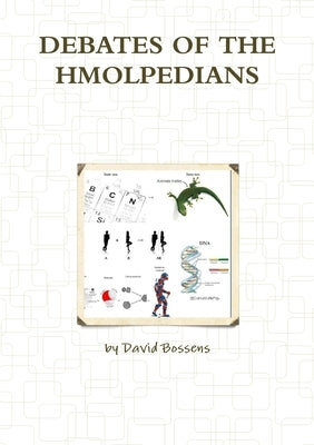 Debates of the Hmolpedians by Bossens, David