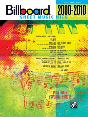 Billboard Sheet Music Hits 2000-2010: Piano/Vocal/Guitar by Alfred Music
