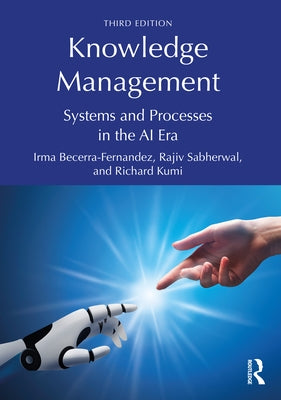 Knowledge Management: Systems and Processes in the AI Era by Becerra-Fernandez, Irma