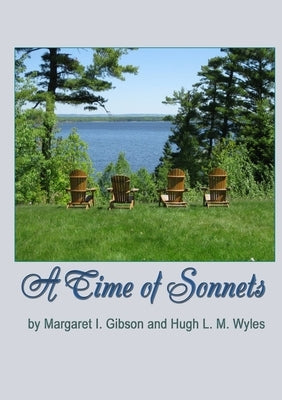 A Time of Sonnets by Hugh L. M. Wyles, Margaret I. Gibson and