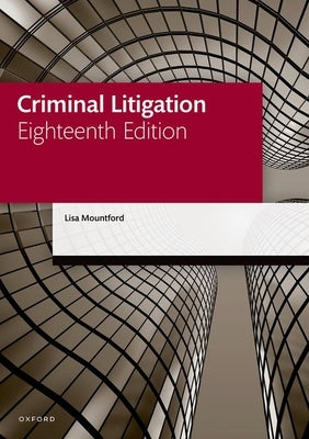 Criminal Litigation by Mountford, Lisa