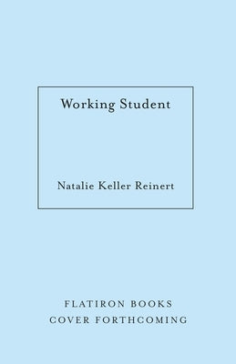 Working Student by Reinert, Natalie Keller