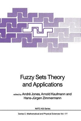 Fuzzy Sets Theory and Applications by Jones, André