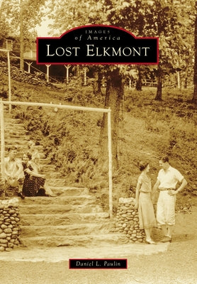 Lost Elkmont by Paulin, Daniel L.