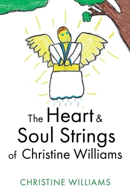 The Heart & Soul Strings of Christine Williams by Williams, Christine