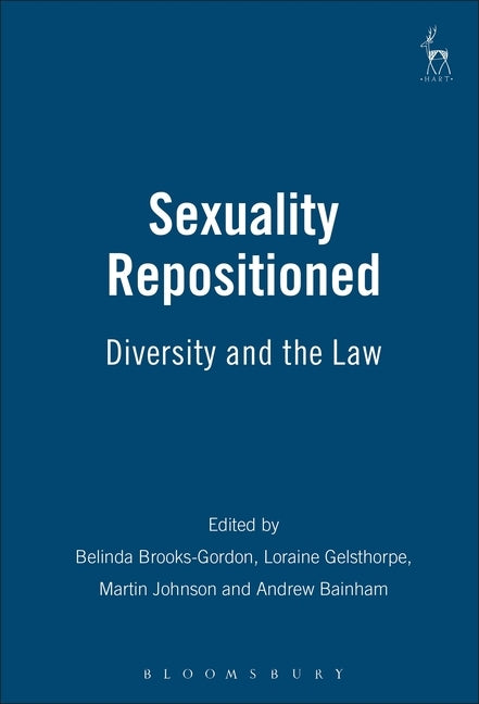 Sexuality Repositioned: Diversity and the Law by Brooks-Gordon, Belinda