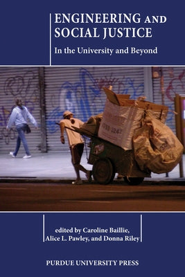 Engineering and Social Justice: In the University and Beyond by Baillie, Caroline