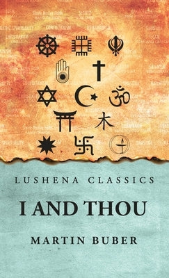 I And Thou by Martin Buber