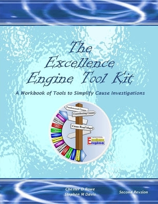 The Excellence Engine Tool Kit by Rowe, Chester D.