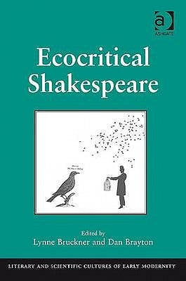Ecocritical Shakespeare by Bruckner, Lynne