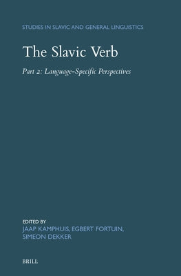The Slavic Verb: Part 2: Language-Specific Perspectives by Kamphuis, Jaap