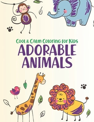 Cool & Calm Coloring For Kids Adorable Animals: Cute Animal Coloring Book With Mazes And Trace Activities, An Adorable Coloring Pages For Kids by Life, Wykd