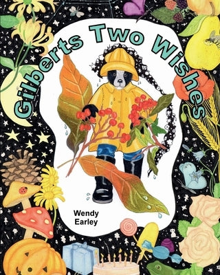 Gilberts Two Wishes by Earley, Wendy