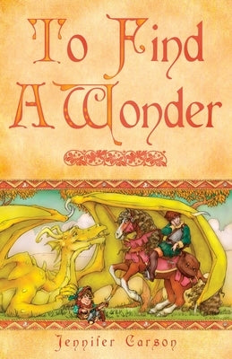 To Find a Wonder by Carson, Jennifer C.