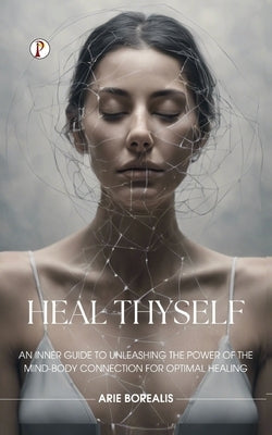 Heal Thyself by Borealis, Arie