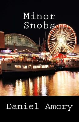 Minor Snobs by Amory, Daniel