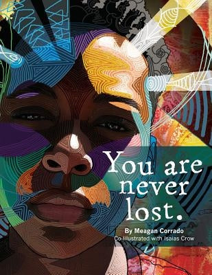You Are Never Lost by Corrado, Meagan