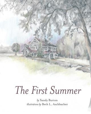 The First Summer by Aschbacher, Beth L.