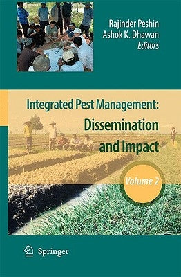 Integrated Pest Management, Volume 2: Dissemination and Impact by Peshin, Rajinder