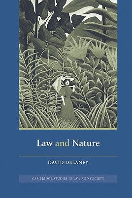 Law and Nature by Delaney, David L.