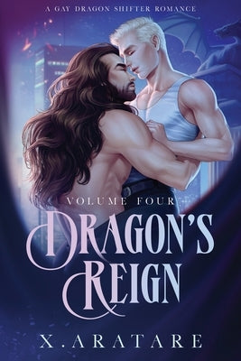 Dragon's Reign: The Arrival of the Dragons (Book 4) by Aratare, X.