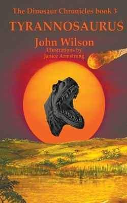 Tyrannosaurus by Wilson, John