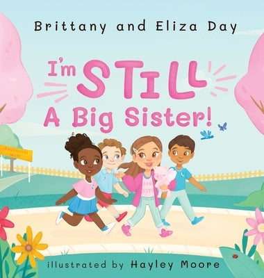 I'm Still A Big Sister! by Day, Brittany