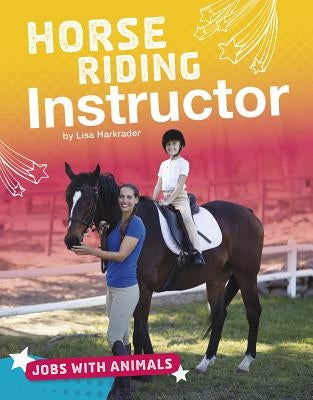 Horse Riding Instructor by Harkrader, Lisa