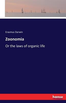 Zoonomia: Or the laws of organic life by Darwin, Erasmus