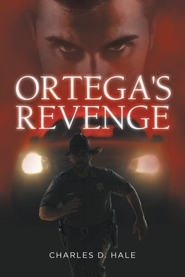 Ortega's Revenge by Hale, Charles D.